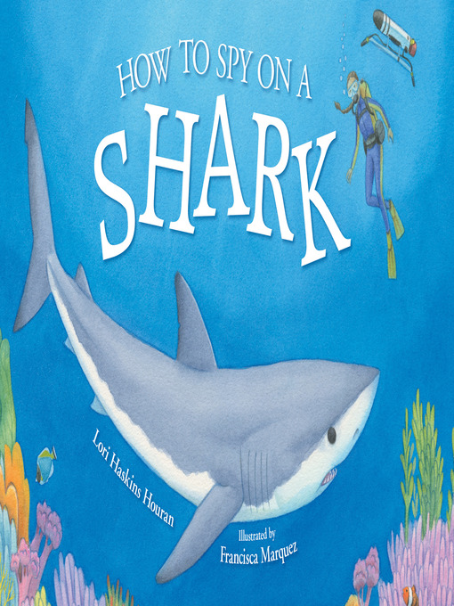 Title details for How to Spy on a Shark by Lori Haskins Houran - Wait list